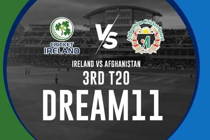 Ireland vs Afghanistan, 3rd T20i, Dream11 Prediction, Fantasy Cricket