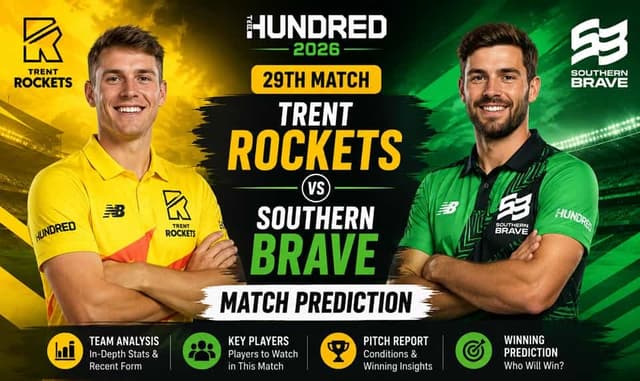 Trent Rockets vs Southern Brave The Hundred 2026 Match 29, Dream 11 Prediction, Fantasy Cricket